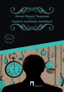 saatleri ayarlama enstitüsü – ahmet hamdi tanpınar