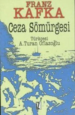 Franz Kafka- Ceza Sömürgesi