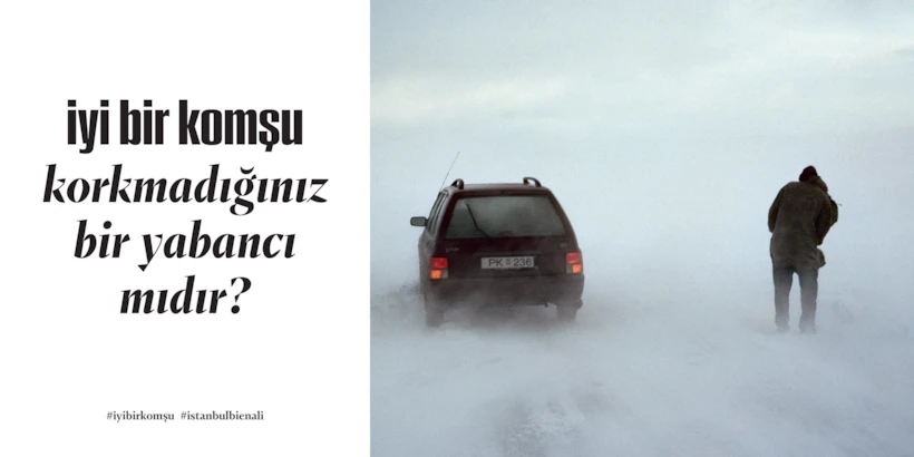15. İstanbul Bienali | İyi Bir Komşu