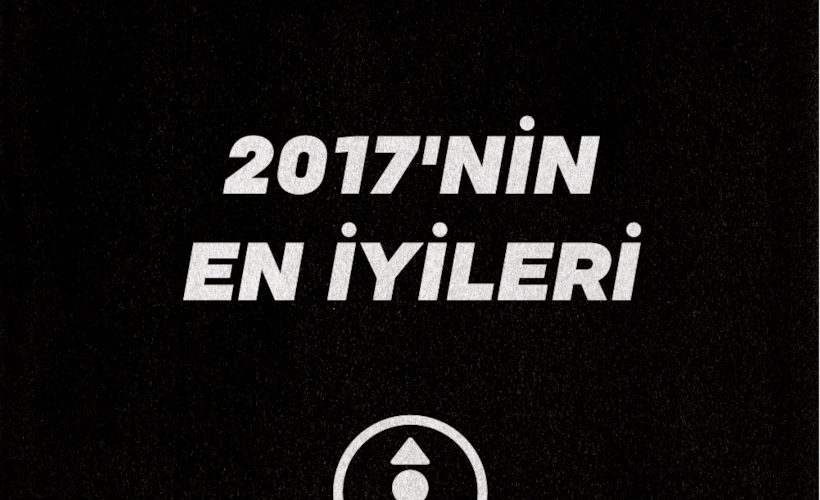 2017'nin En İyileri: KURadyo'dan 2017'nin En İyi Albümleri
