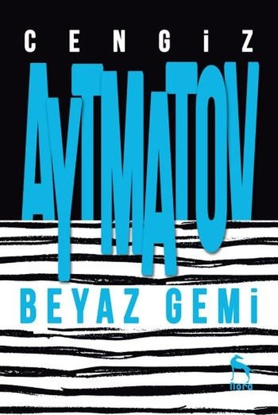 Cengiz Aytmatov- Beyaz Gemi