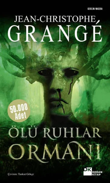 Jean-Christophe Grange- Ölü Ruhlar Ormanı