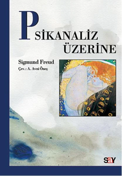 Sigmund Freud- Psikanaliz Üzerine
