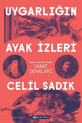 Uygarlığın Ayak İzleri - Celil Sandık