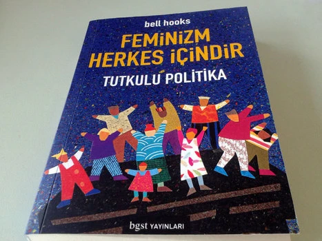 Feminizm Herkes İçindir: Feminizme Giriş İçin Bir El Kitabı