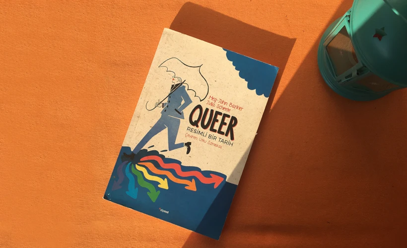 Queer - Resimli Bir Tarih: Kuir Üzerine Rehber Bir Kitap