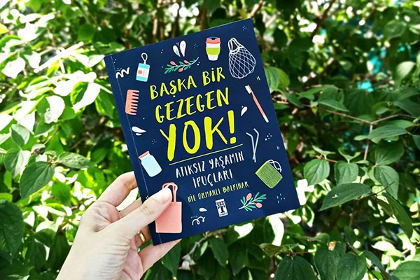 Başka Bir Gezegen Yok: Atıksız Yaşama Giriş Kitabı