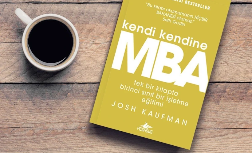 Kendi Kendine MBA: Josh Kaufman’dan İddialı Bir Kitap