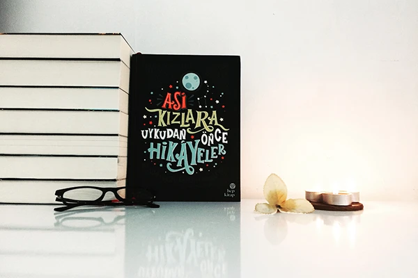 Asi Kızlara Uykudan Önce Hikâyeler: Kalıpları Yıkan Masallar