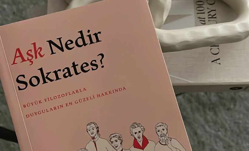 Aşk Nedir Sokrates?: Büyük Filozoflarla Aşk Üzerine