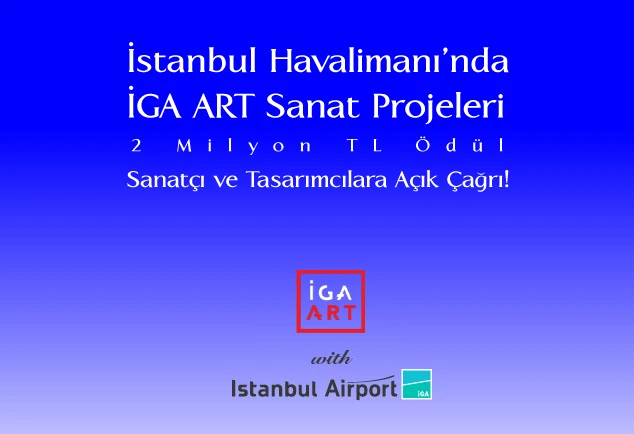 İGA ART Sanat Projeleri Yarışması: Dünyaya Sanat Yoluyla Seslenin