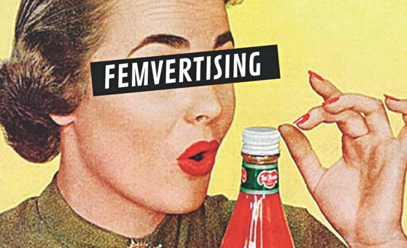 Femvertising: Feminizmin Viral Oluşu ve Pazarlama