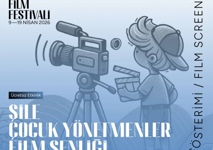 Şile Çocuk Yönetmenler Film Şenliği: Perdede Geleceğin Sinemacıları